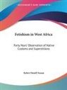 Robert Hamill Nassau - Fetishism in West Africa