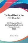 Thomas Moore - The Dead Hand in the Free Churches