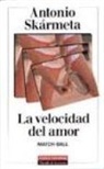 Antonio Skármeta - La velocidad del amor ; Match ball
