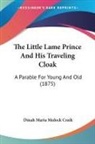 Dinah Maria Mulock Craik - The Little Lame Prince And His Traveling Cloak