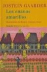 Jostein Gaarder, Mónica Gutiérrez Serna, Mónica Gutiérrrez Serna - Los enanos amarillos