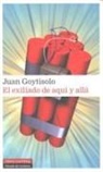 Juan Goytisolo - El exiliado de aquí y allá : la vida póstuma del Monstruo del Sentier