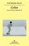 Catherine Millet - Celos : la otra vida de Catherine M