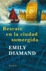 Emily Diamand - Rescate en la ciudad sumergida