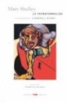 Mary Shelley, Mary Wollstonecraft Shelley, Gabriela Rubio Márquez - La transformación