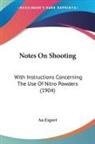 An Expert - Notes On Shooting