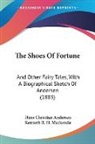 Hans  Christian Andersen, Kenneth R. H. Mackenzie - The Shoes Of Fortune