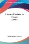 Matilda Betham-Edwards - Literary Rambles In France (1907)