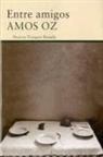 Amos Oz - Entre amigos