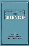 Muriel Saville-Troike, Deborah Tannen - Perspectives on Silence