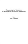 Ithiel De Sola Pool - Forecasting the Telephone