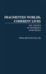 Pnina Motzafi-Haller, Motzafi-Haller Pnina - Fragmented Worlds, Coherent Lives