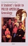 Paddock Lisa Olson, Carl Sokolnicki Rollyson, Rollyson Carl Sokolnicki, Roger Rosen - A Student's Guide to Polish American Genealogy