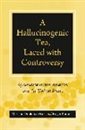 James Fairbank, Marlene Dobkin de Rios, Rumrrill Roger, Peg Thoms - A Hallucinogenic Tea, Laced with Controversy