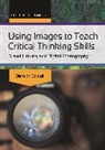 Diane Cordell, Diane M. Cordell - Using Images to Teach Critical Thinking Skills