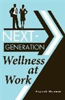 Stephenie Overman, Overman Stephenie - Next-Generation Wellness at Work