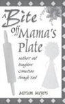 Miriam Meyers, Meyers Miriam - A Bite Off Mama's Plate