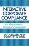 Joseph Murphy, Joseph E. Murphy, Jay A. Sigler, Sigler Jay A. - Interactive Corporate Compliance
