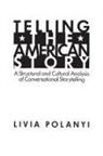 Livia Polanyi - Telling the American Story