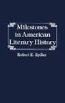 Johnston Constance S., Robert E. Spiller, UNKNOWN, Walker Robert H. - Milestones in American Literary History