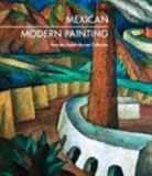 Karen Cordero - Mexican modern painting : from the Andrés Blaisten collection