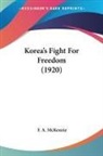 F. A. McKenzie - Korea's Fight For Freedom (1920)