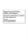 Russell Cropanzano, Russell S. Cropanzano, K. Kacmar - Organizational Politics, Justice, and Support