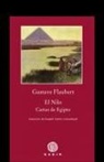 Gustave Flaubert - El Nilo : cartas de Egipto