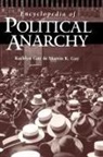 Kathlyn Gay, Martin K Gay, Martin K. Gay, Gay Kathlyn, Gay Martin K. - Encyclopedia of Political Anarchy
