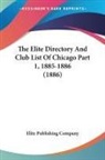 Elite Publishing Company - The Elite Directory And Club List Of Chicago Part 1, 1885-1886 (1886)