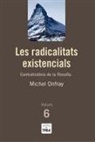 Michel Onfray - Les radicalitats existencials