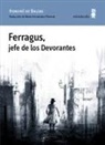 Honoré de Balzac - Ferragus, jefe de los Devorantes