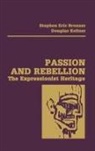 Stephen Eric Bronner, Douglas Kellner, Douglas Kellner - Passion and Rebellion