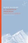 Marie Balmary - El sacrificio prohibido : Freud y la Biblia