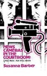 Susanna Barber - News Cameras in the Courtroom