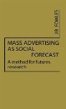 Jib Fowles, Robert Brent Fowles, Fowles Jib - Mass Advertising as Social Forecast