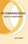 Lee Thayer, Lee O. Thayer - On Communication