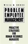 Willa Bruce, Willa M. Bruce - Problem Employee Management