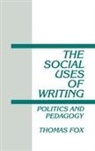 Thomas Fox - The Social Uses of Writing