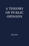 Unknown, Francis Graham Wilson - A Theory of Public Opinion