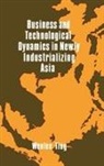 Wenlee Ting, Ting Wenlee - Business and Technological Dynamics in Newly Industrializing Asia
