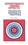 Mark S. Albion, Albion Mark S. - Advertising's Hidden Effects