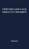 Mildred C. Templin, Unknown - Certain Language Skills in Children