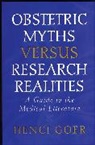 Henci Goer, Goer Henci - Obstetric Myths Versus Research Realities