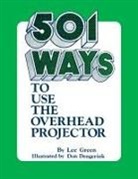 Lee Green, Unknown - 501 Ways to Use the Overhead Projector