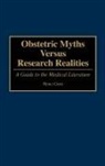 Henci Goer, Goer Henci - Obstetric Myths Versus Research Realities