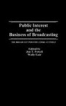 Gair Wally, Powell Jon, Wally Gair, Jon T. Powell - Public Interest and the Business of Broadcasting