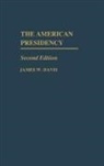 James Davis, James W. Davis - The American Presidency, 2nd Edition