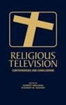 Robert Abelman, Abelman Robert, Stewart M. Hoover - Religious Television