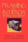 Akiba A. Cohen, Cohen Akiba A., Gadi Wolfsfeld, Wolfsfeld Gadi - Framing the Intifada